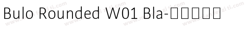 Bulo Rounded W01 Bla字体转换